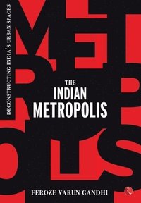 bokomslag The Indian Metropolis