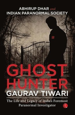 bokomslag Ghost Hunter Gaurav Tiwari