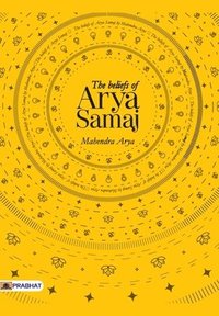 bokomslag The Beliefs Of Arya Samaj