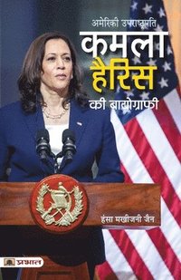 bokomslag Kamala Harris Ki Biography (Hindi Translation of Kamala Harris  the American Story That Began on IndiaS Shores)