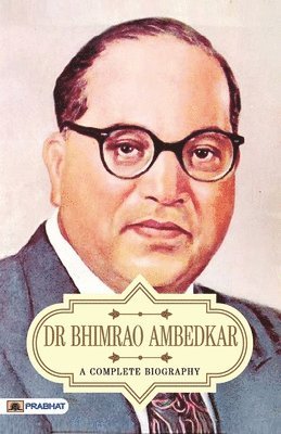 bokomslag Dr Bhimrao Ambedkar a Complete Biography