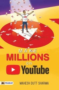 bokomslag Make Millions On Youtube