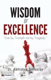 bokomslag Wisdom of Excellence