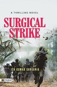 bokomslag A Thrilling Novel Surgical Strike