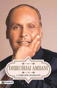 bokomslag Dhirubhai Ambani A Complete Biography