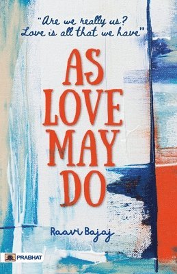 As Love May Do 1