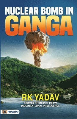 bokomslag Nuclear Bomb in Ganga