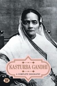 bokomslag Kasturba Gandhi a Complete Biography