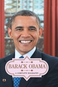 bokomslag Barack Obama a Complete Biography