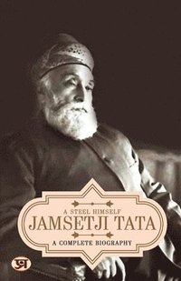 bokomslag Jamsetji Tata  a Complete Biography