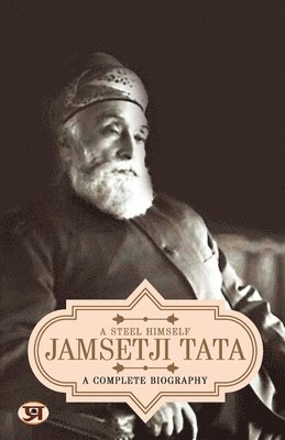 Jamsetji Tata  a Complete Biography 1