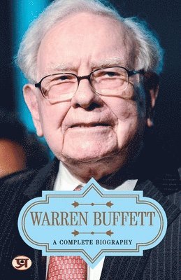 bokomslag Warren Buffett  a Complete Biography