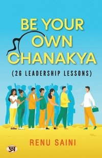 bokomslag Be Your Own Chanakya