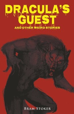 Bram Stoker, Stoker ,Bram - Dracula's Guest and Other Weird Stories, Häftad