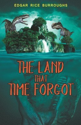Edgar Burroughs Rice, Rice ,Edgar Burroughs - Land that Time Forgot, Häftad