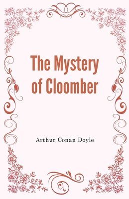 Arthur Doyle Conan - Mystery of Cloomber, Häftad