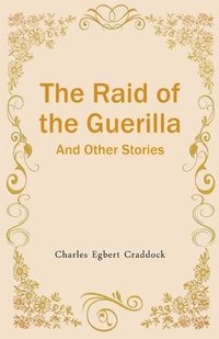 bokomslag The Raid of the Guerilla And Other Stories