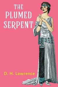 bokomslag The Plumed Serpent
