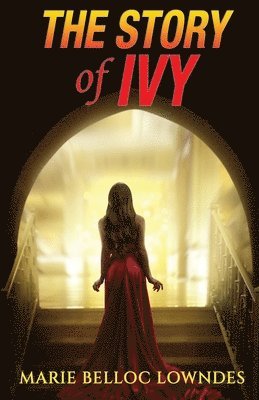 Marie Belloc Lowndes - Story of Ivy, Häftad