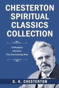 bokomslag Chesterton Spiritual Classics Collection