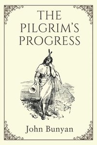 bokomslag The Pilgrims Progress