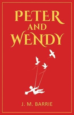 bokomslag Peter and Wendy (EditionSecond Edition)