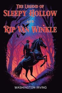 bokomslag Legend of Sleepy Hollow and Rip Van Winkle
