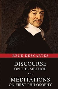 bokomslag Discourse on the Method and Meditations on First Philosophy