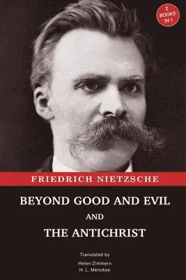 Friedrich Nietzsche - Beyond Good and Evil and The Antichrist, Häftad. Tillgänglighet: Lägg i varukorg