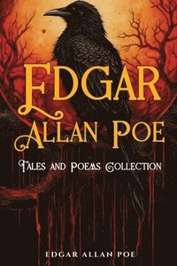 bokomslag Edgar Allan Poe Tales and Poems Collection