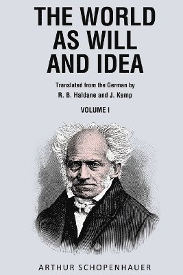 World as Will and Idea: Volume I