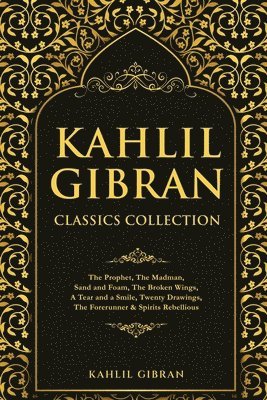 bokomslag Kahlil Gibran Classics Collection