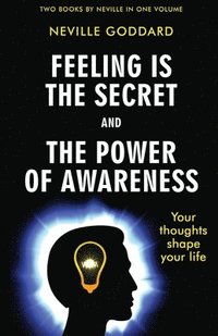 bokomslag Feeling Is the Secret and The Power of Awareness