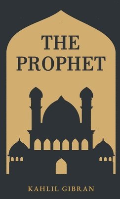 Kahlil Gibran - Prophet, Inbunden