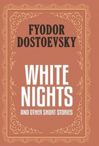 bokomslag White Nights and Other Short Stories