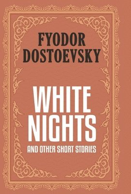 bokomslag White Nights and Other Short Stories