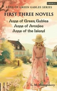 bokomslag Anne of Green Gables Series-First Three Novels