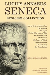 bokomslag Lucius Annaeus Seneca Stoicism Collection