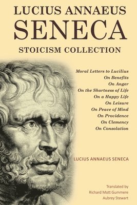 Lucius Annaeus Seneca Stoicism Collection 1
