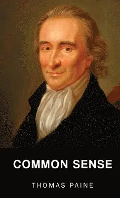 Thomas Paine - Common Sense, Inbunden. Tillgänglighet: Lägg i varukorg
