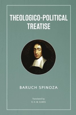 Baruch Spinoza - Theologico-Political Treatise, Häftad