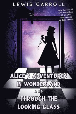 Lewis Carroll - Alice’s Adventures in Wonderland and Through the Looking-Glass, Häftad
