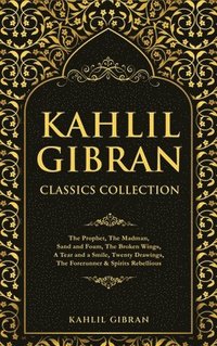 bokomslag Kahlil Gibran Classics Collection