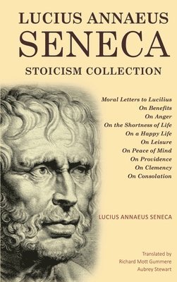 Lucius Annaeus Seneca Stoicism Collection 1