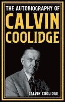 bokomslag The Autobiography of Calvin Coolidge
