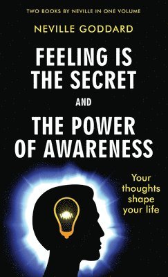 bokomslag Feeling Is the Secret and The Power of Awareness