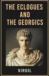 bokomslag Eclogues and The Georgics