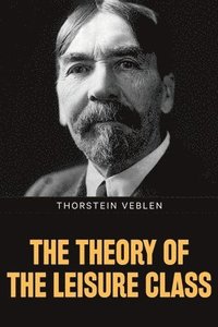 bokomslag Theory of the Leisure Class