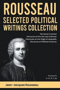 bokomslag Rousseau Selected Political Writings Collection