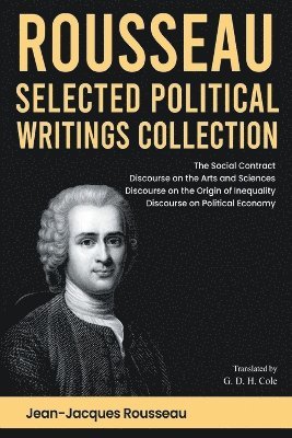 bokomslag Rousseau Selected Political Writings Collection